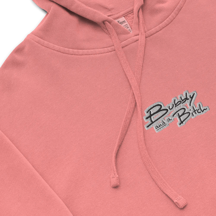 Bubbly and a B*tch embroidered pigment-dyed hoodie (bubble design) product image (1)