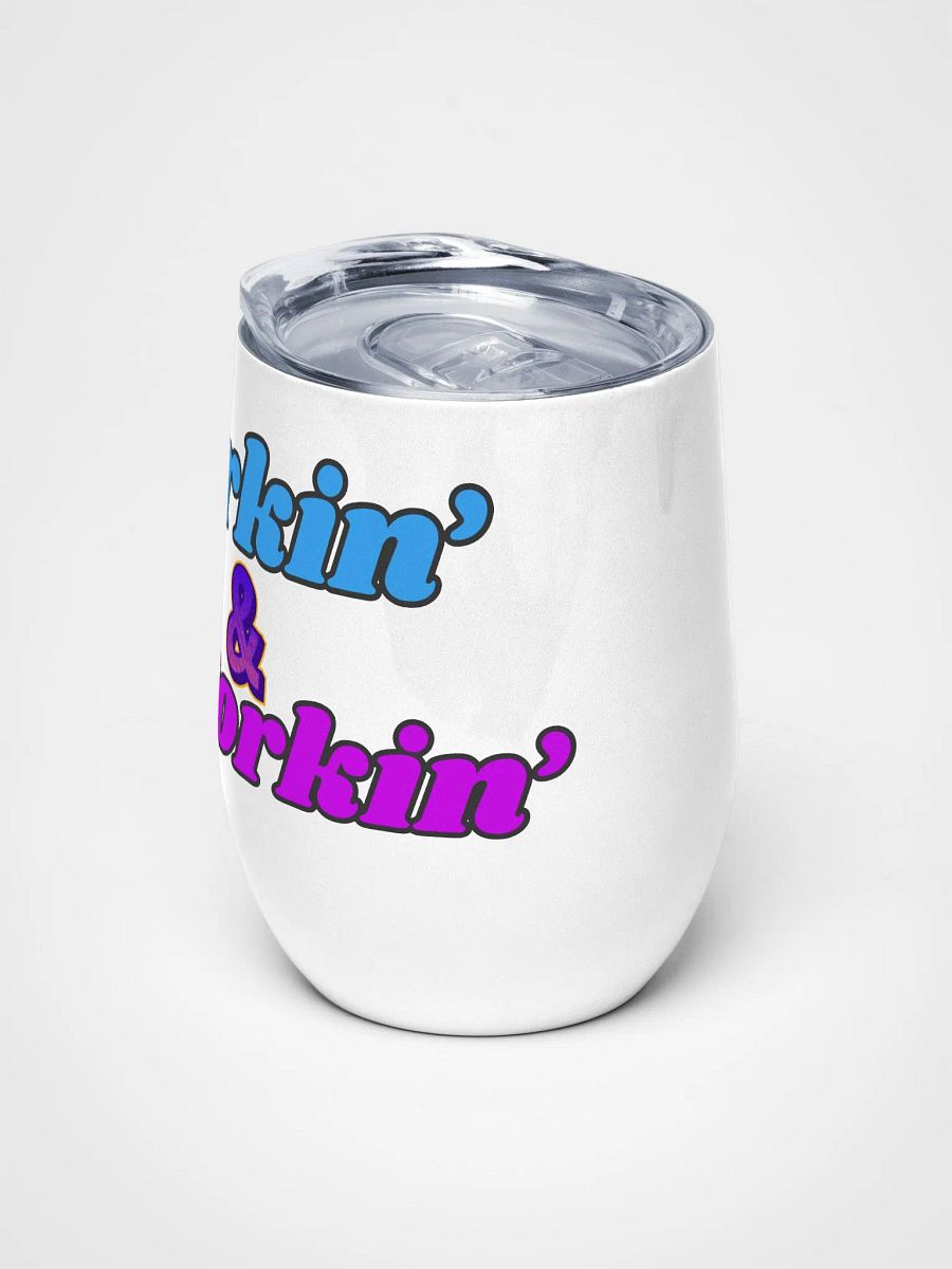 Lurkin' & Workin' Wine Tumbler product image (5)