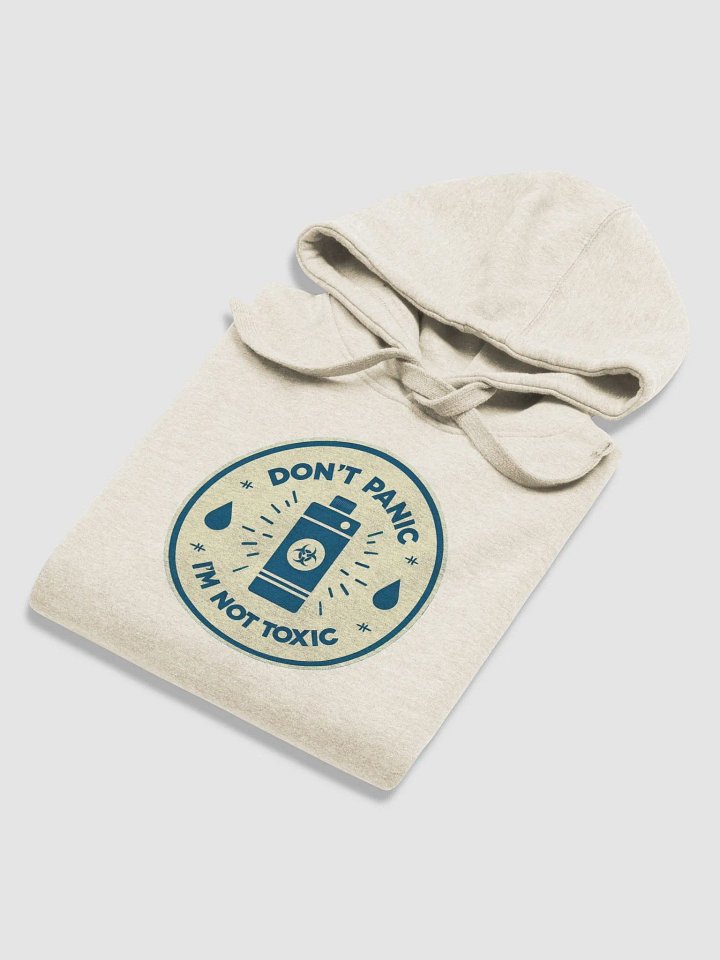 Dont Panic Im not Toxic Vibes Unisex Hoodie product image (2)