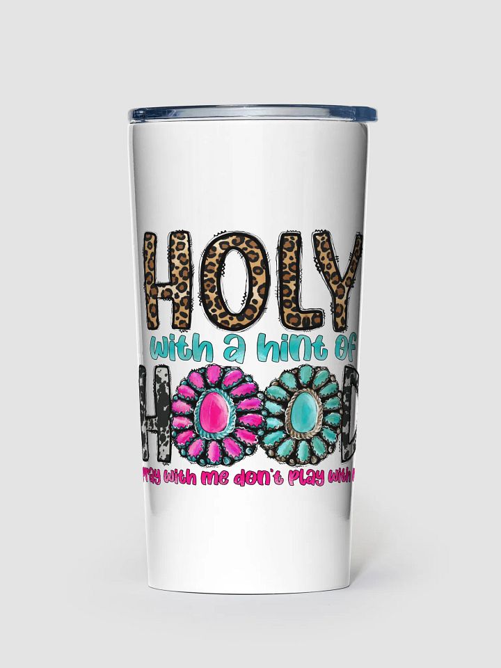 Holy With a Hint of Hood - Adult Tumbler product image (1)