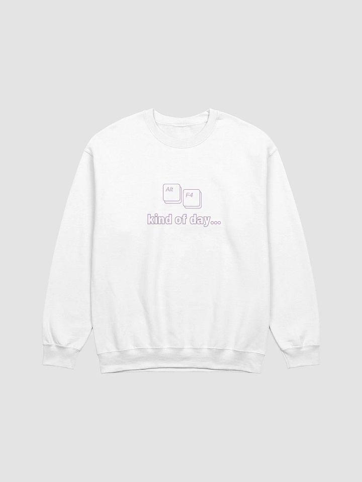 Alt + F4 kind of day... - Unisex Crewneck product image (2)
