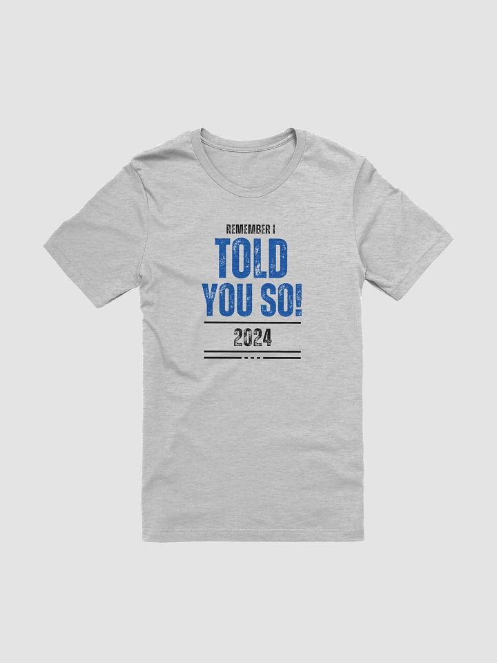 Bold Blue 'TOLD YOU SO!' T-Shirt product image (1)