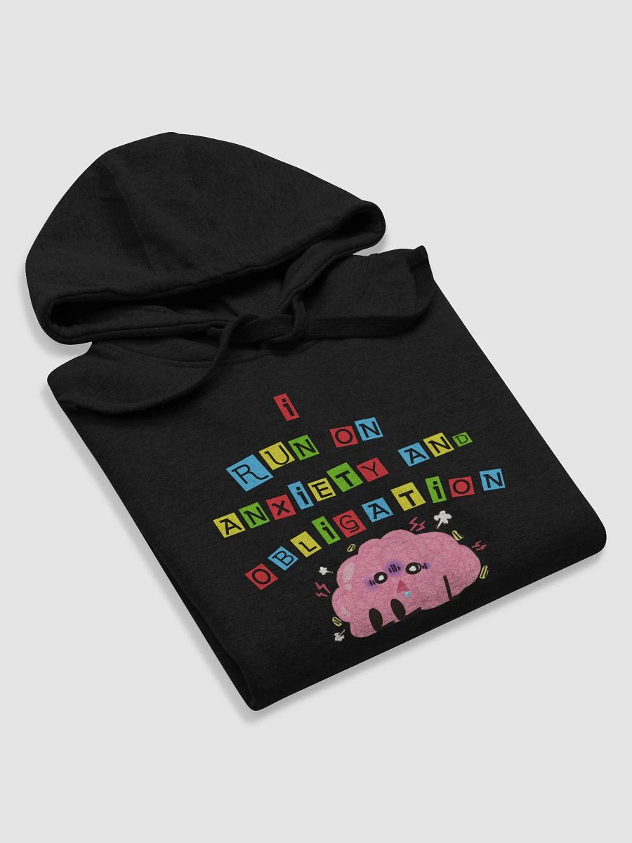 I Run On Anxiety And Obligation Hoodie product image (5)