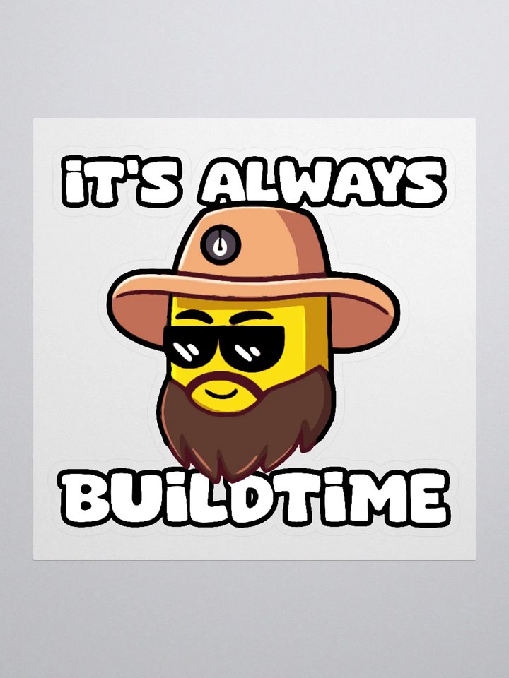 It's Always Buildtime Kiss-Cut Sticker product image (1)