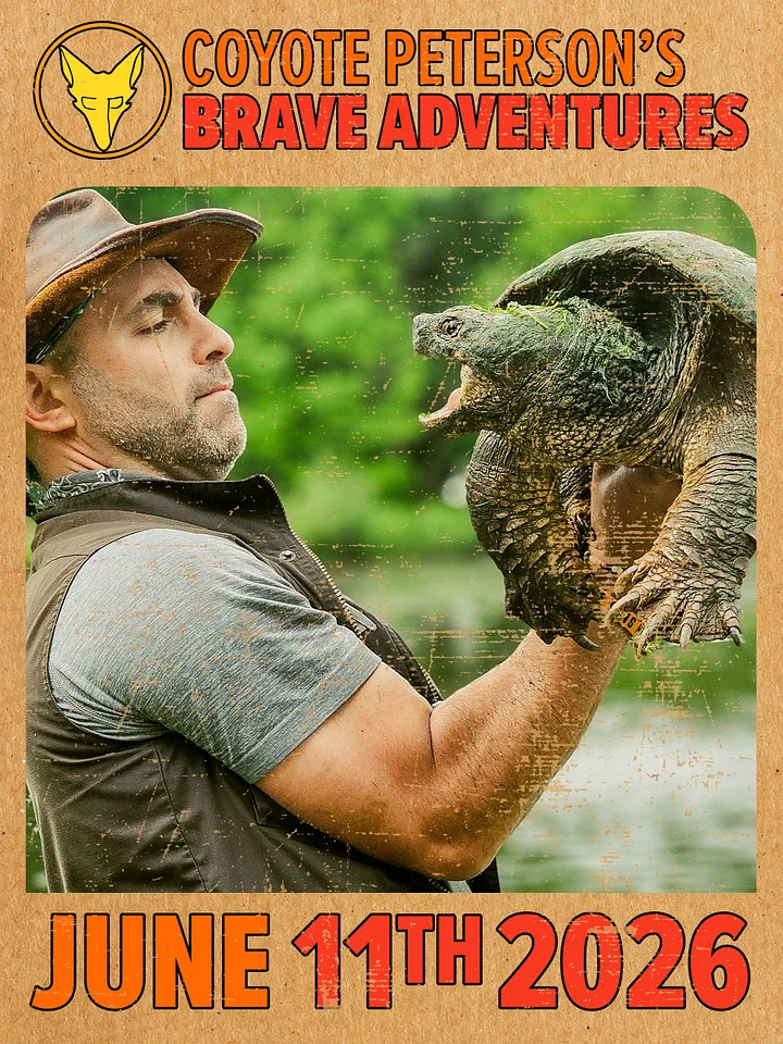 June 11th, 2026 - Coyote Peterson's Brave Adventure! product image (1)