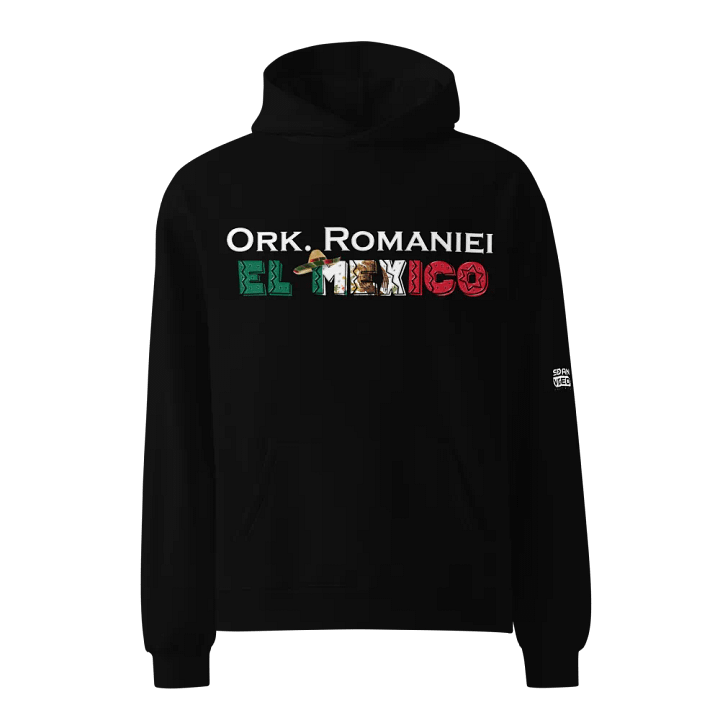Hanorac Over Size Black ''EL MEXICO'' Ork. Romaniei & X Alpen Minune product image (1)