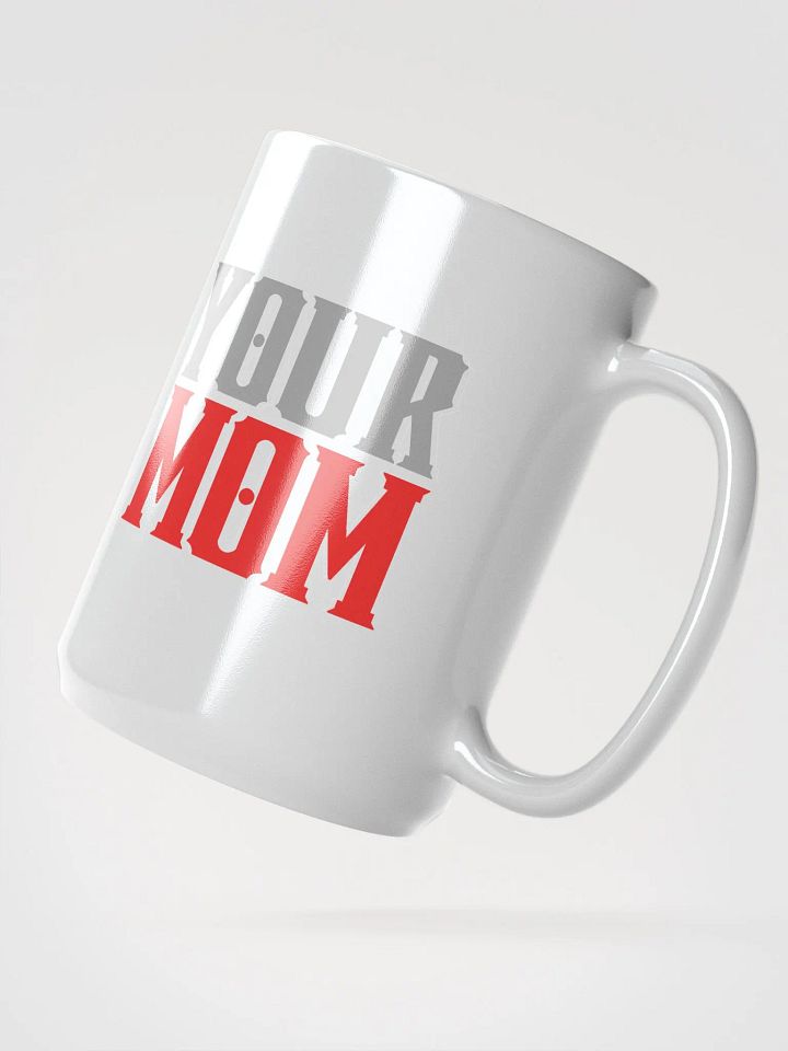 Your Mom Mug (white) product image (2)
