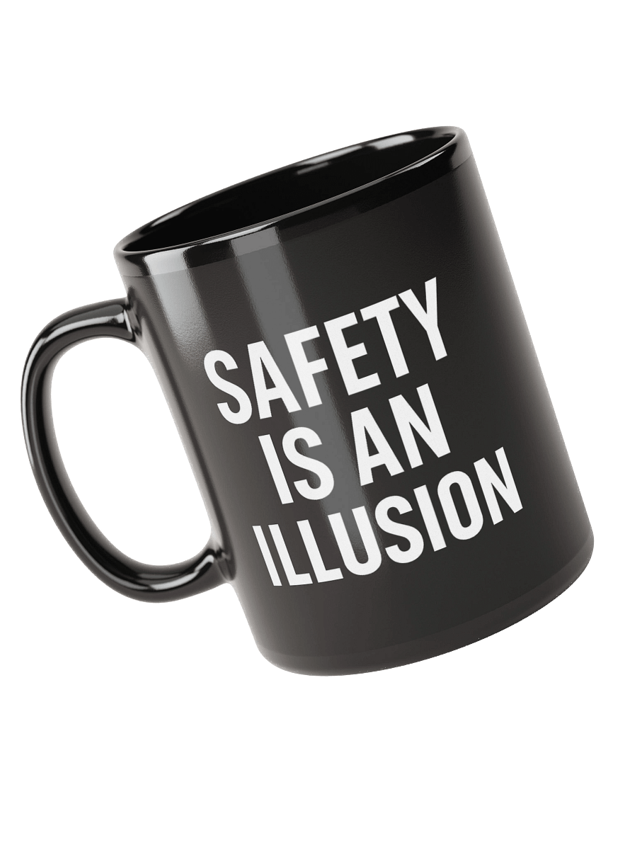 Safety is an Illusion Mug product image (3)