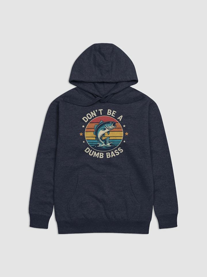 Fishing- Dont Be Dumb Bass Fish Funny Dad T-Shirt product image (1)