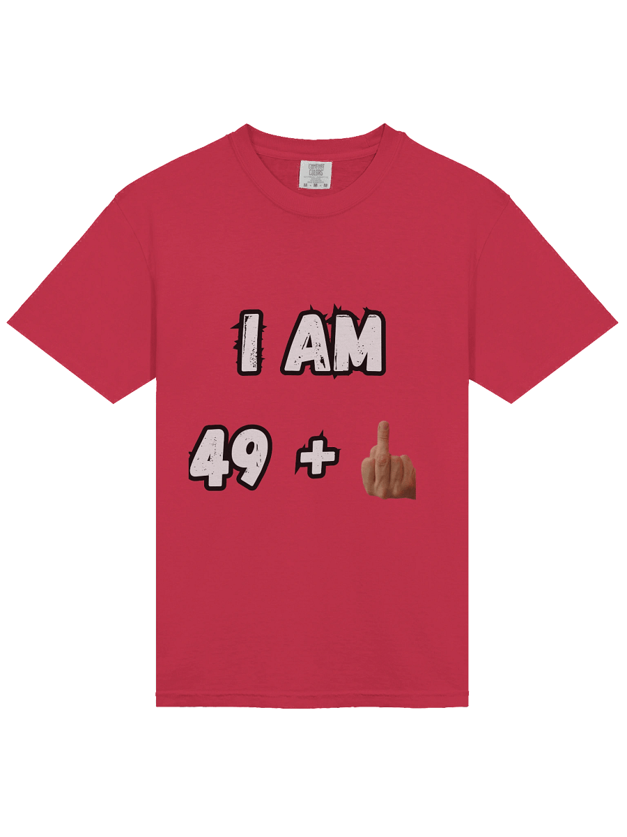 I am 49+ T-Shirt product image (33)