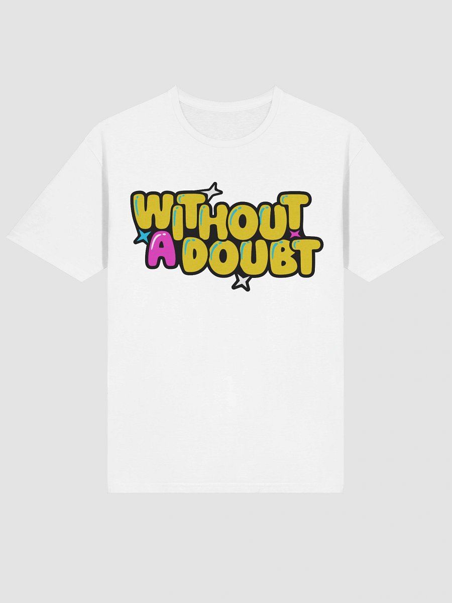 WITHOUT A DOUBT Statement Tee product image (3)