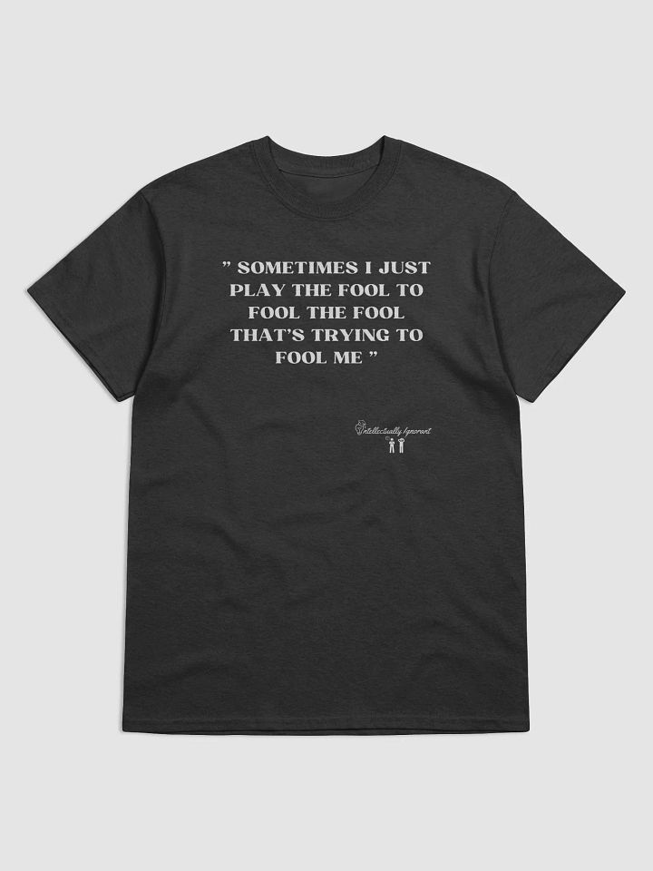 PLAYING THE FOOL TEE SHIRT.. product image (1)