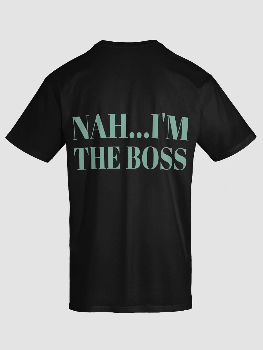 nah...I'M THE BOSS product image (5)