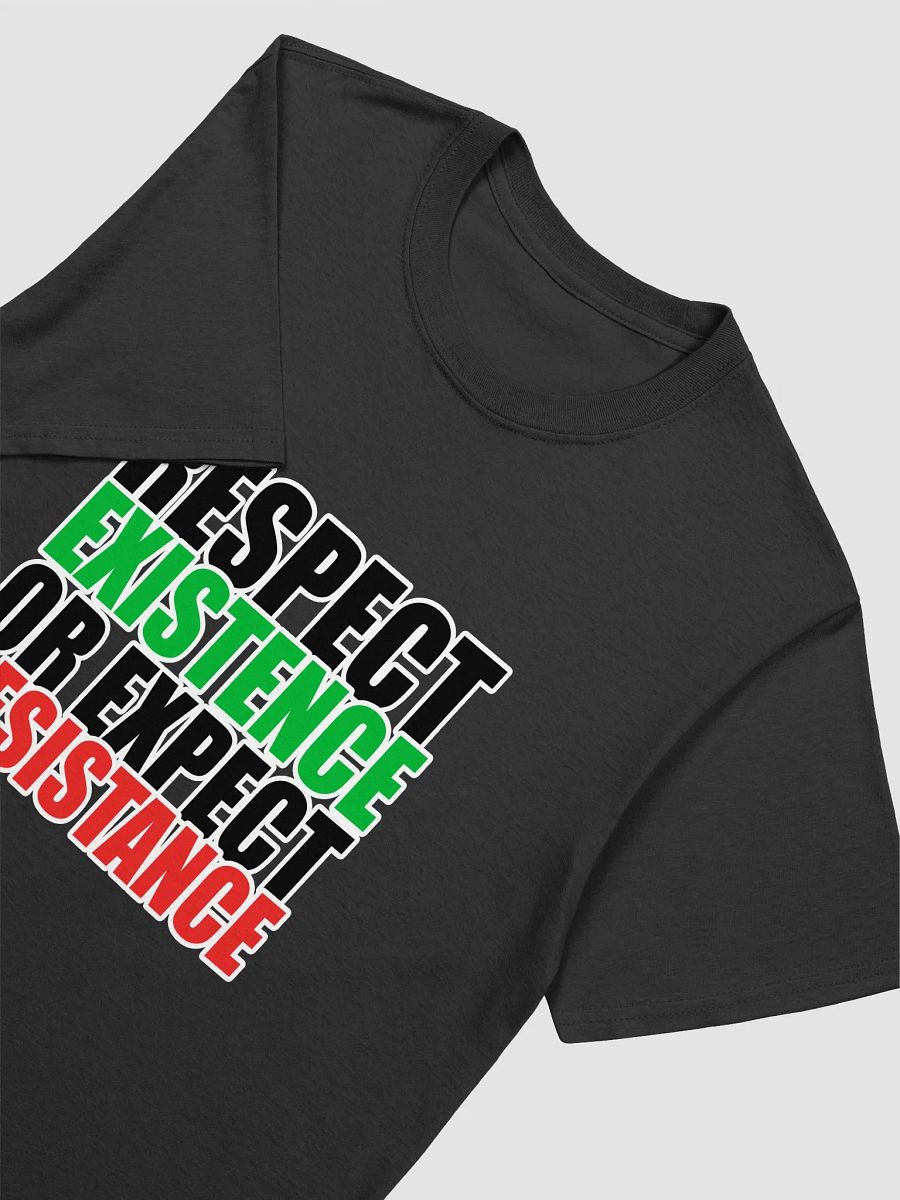 RESPECT EXISTENCE T-Shirt Unisex product image (3)