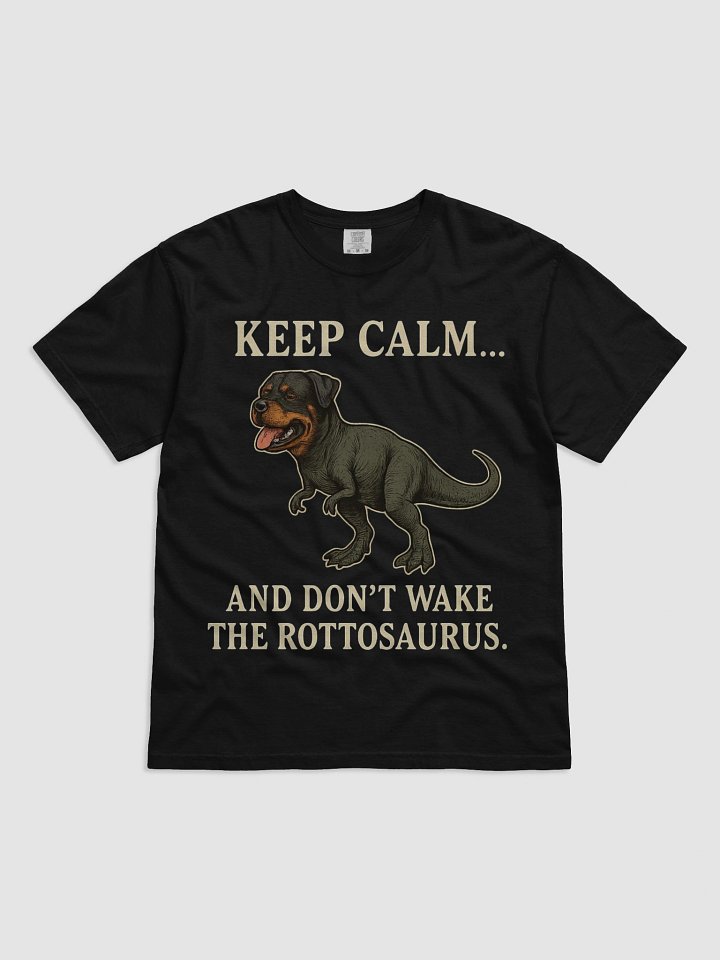 Keep Calm And Don't Wake The Rottosaurus. T-Shirt product image (2)