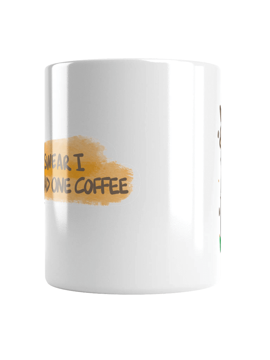 I Swear I Had Only One Coffee Mug product image (6)
