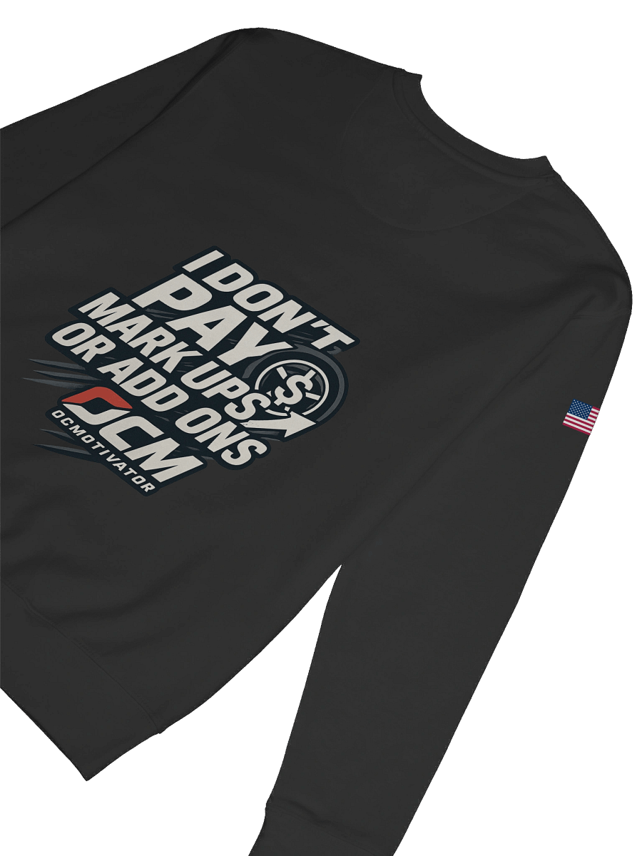 I don't pay mark ups sweatshirt product image (8)