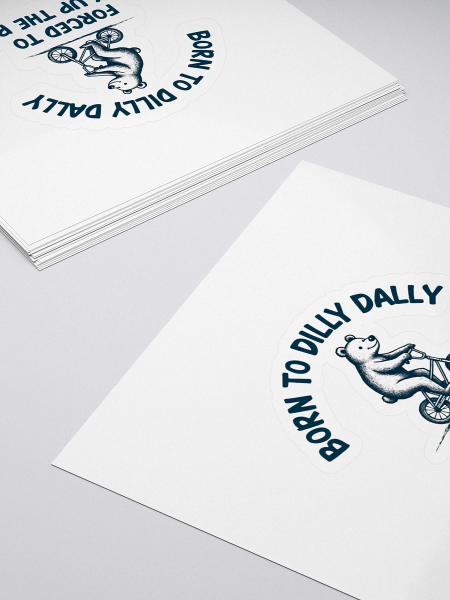 Born to Dilly Dally Kiss Cut Stickers product image (4)