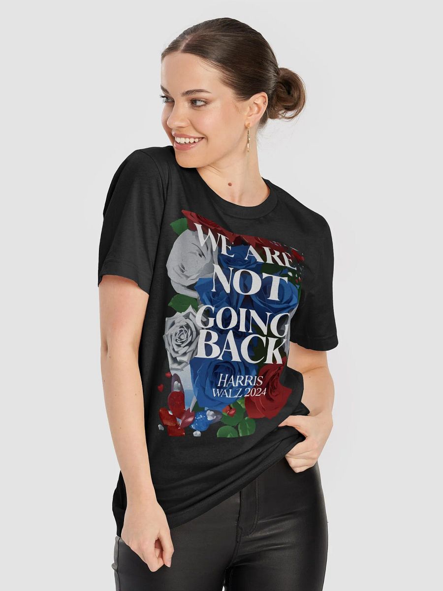 We Are Not Going Back Harris Walz 2024 CampaignT-Shirt product image (61)