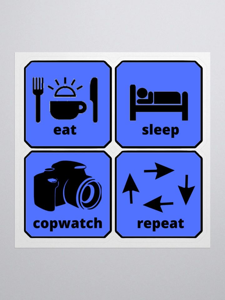 EAT, SLEEP, COPWATCH, REPEAT product image (1)