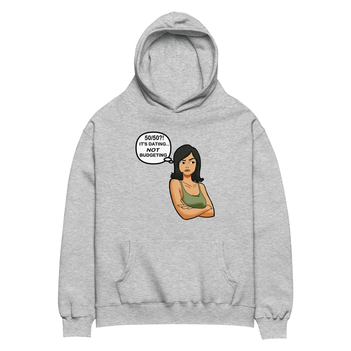 50/50?! Dating... NOT Budgeting! - premium, oversized hoodie product image (1)
