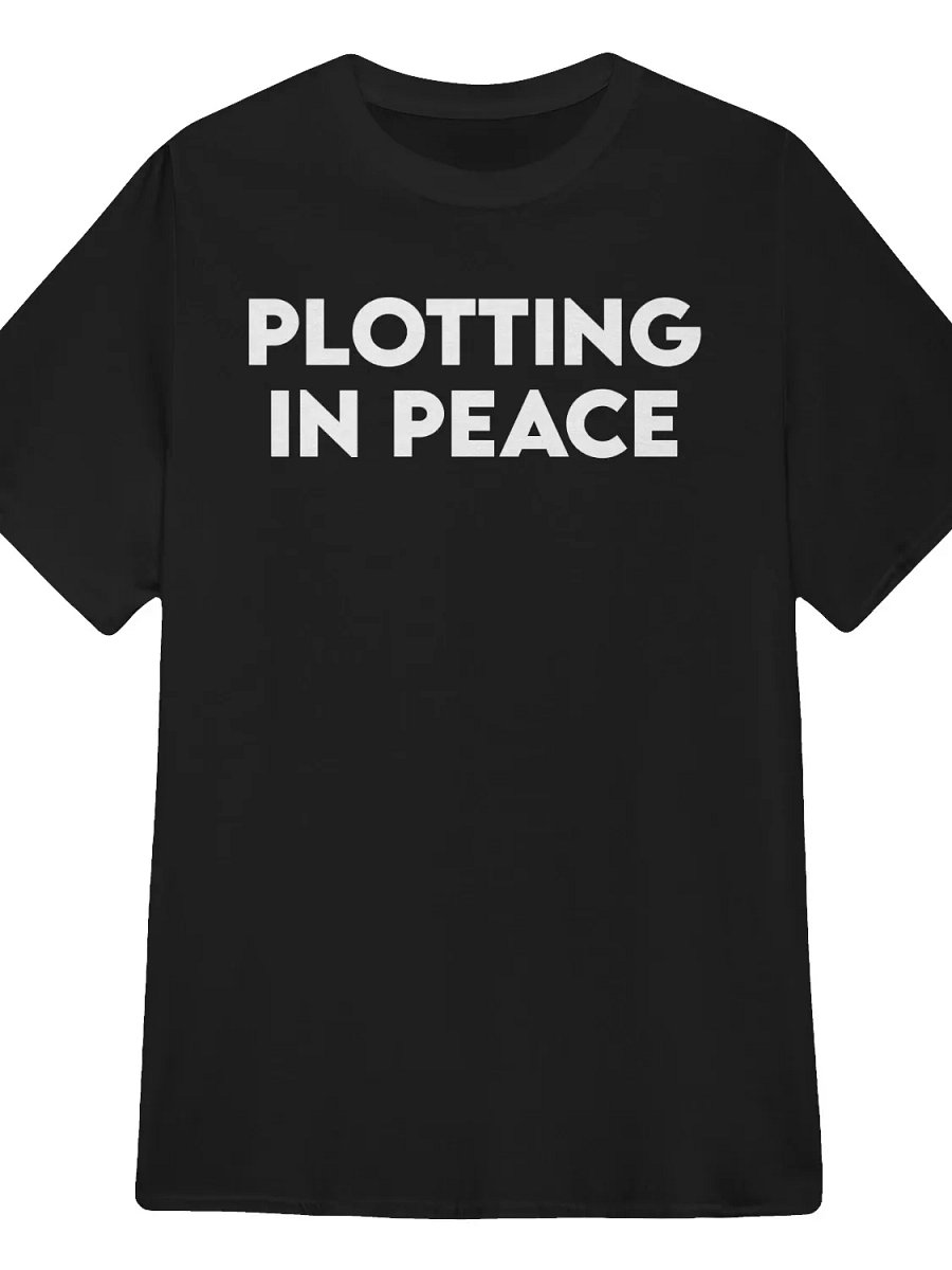 Plotting in Peace T-Shirt product image (1)