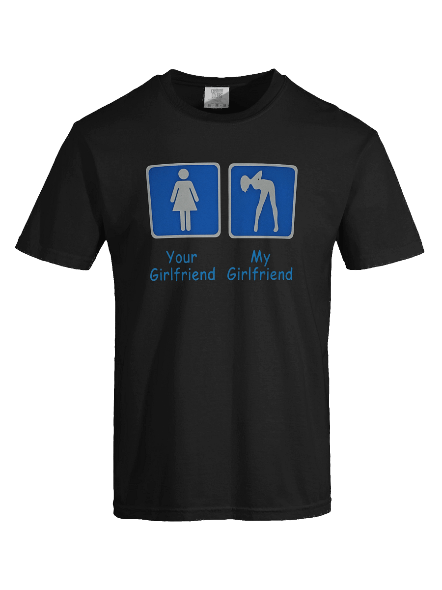 Your Girlfriend My Girlfriend t-Shirt product image (4)
