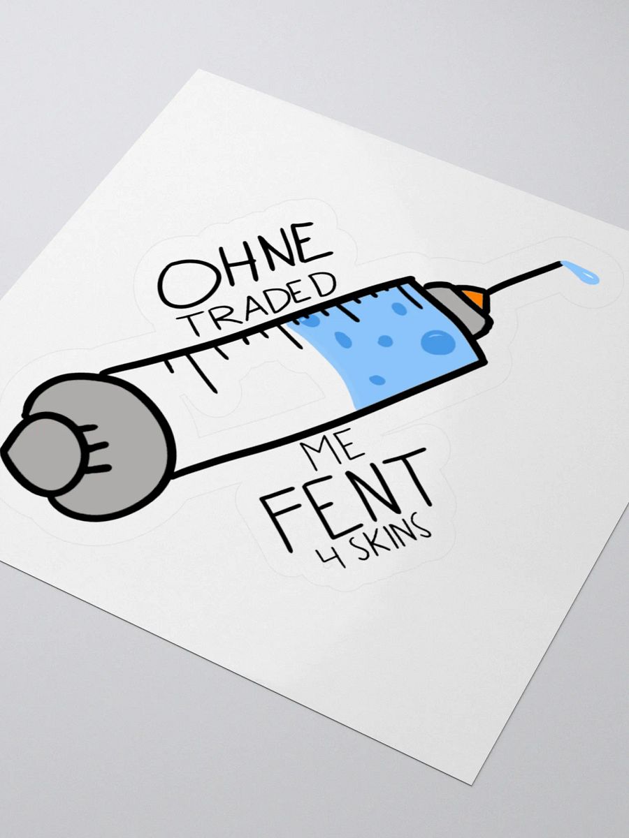 Ohne traded me fent 4 skins! STICKER product image (8)