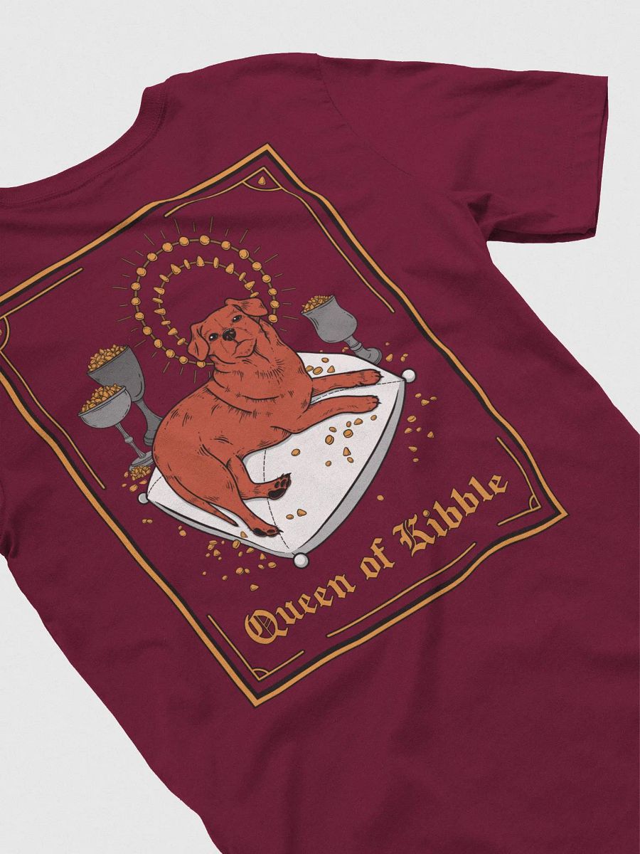 Queen of Kibble T-Shirt (Back) product image (53)