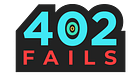 402FAILS