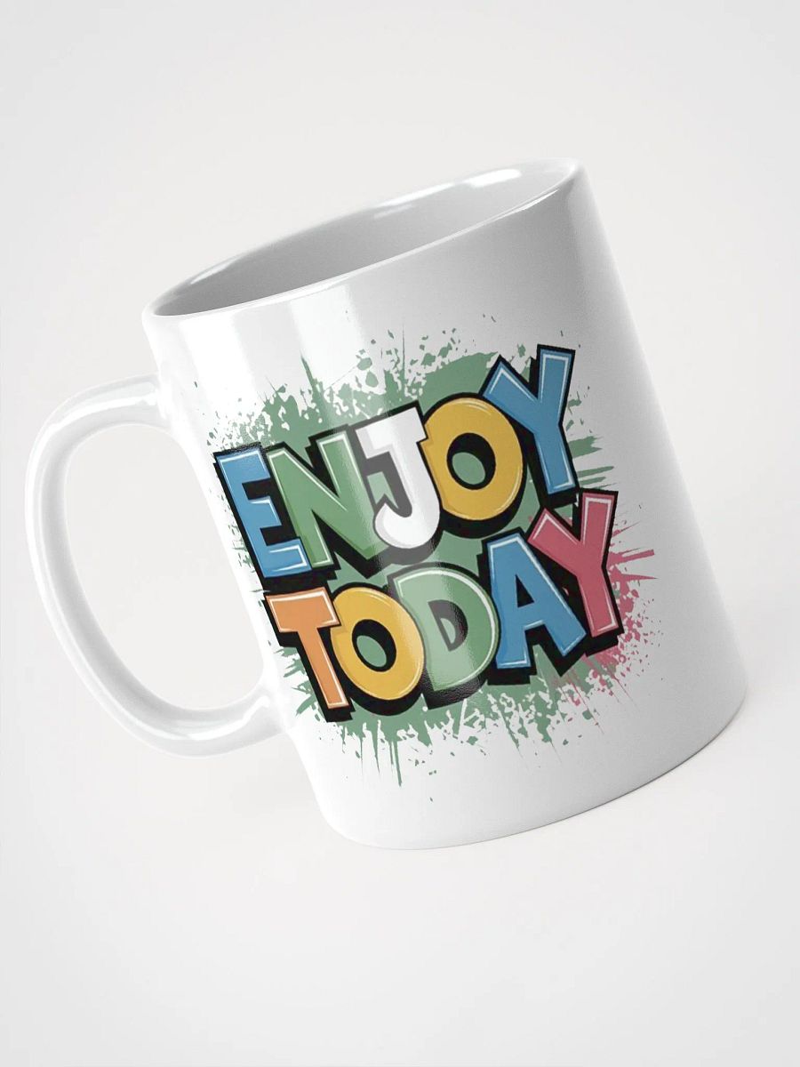 "Enjoy Today" #Motivational Glossy White Mug product image (8)