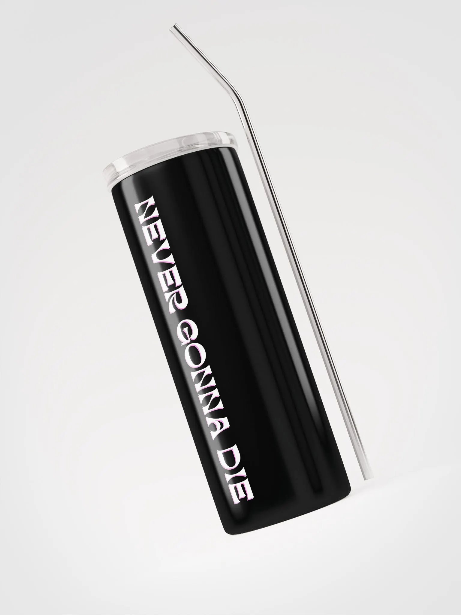 Never Gonna Die Tumbler product image (3)