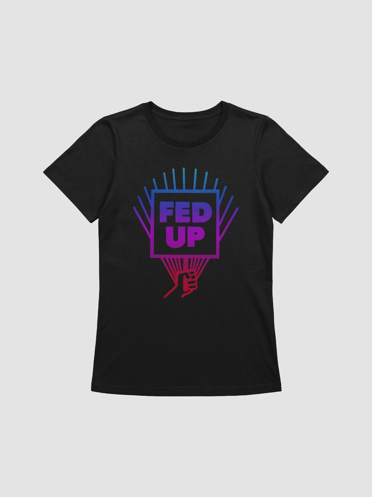 Fed Up Women's Cut T-Shirt product image (1)