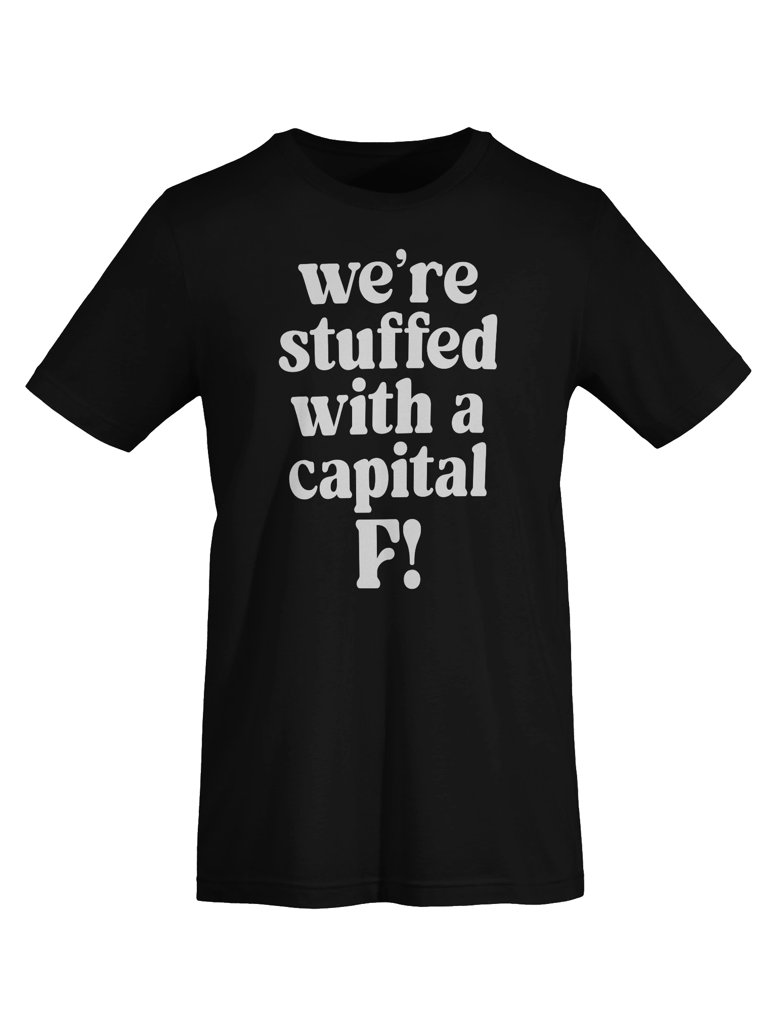 We’re stuffed with a capital F! Tee product image (7)