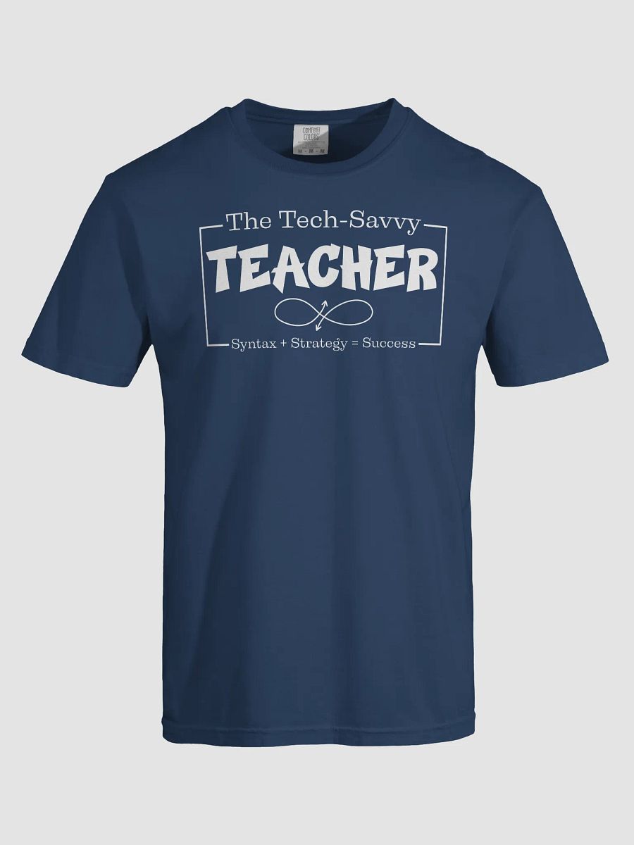 The Tech-Savvy Teacher, Syntax + Strategy = Success Comfort Colors T-shirt product image (19)