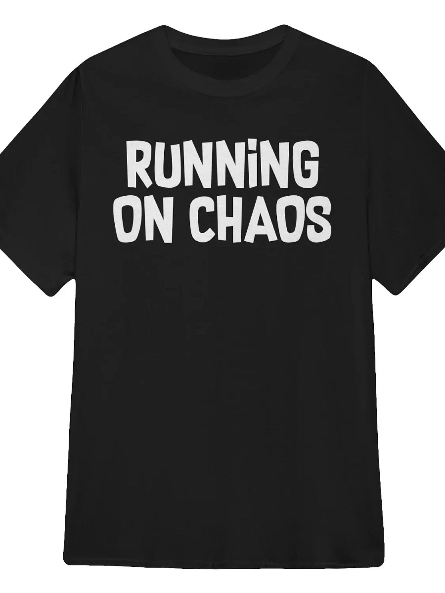 Running on Chaos T-Shirt product image (1)