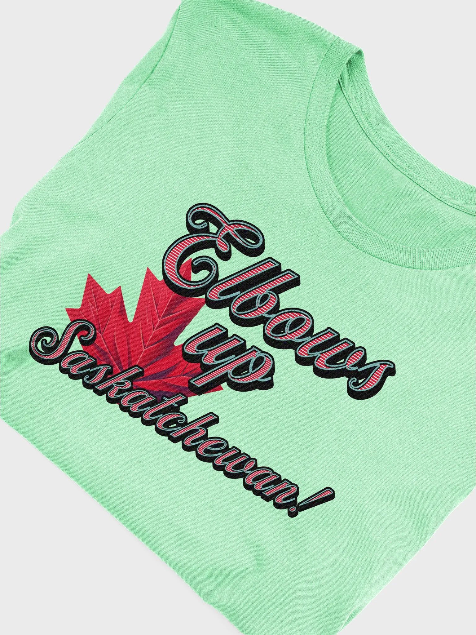 Elbows Up Maple Leaf Saskatchewan Typography T-Shirt product image (3)