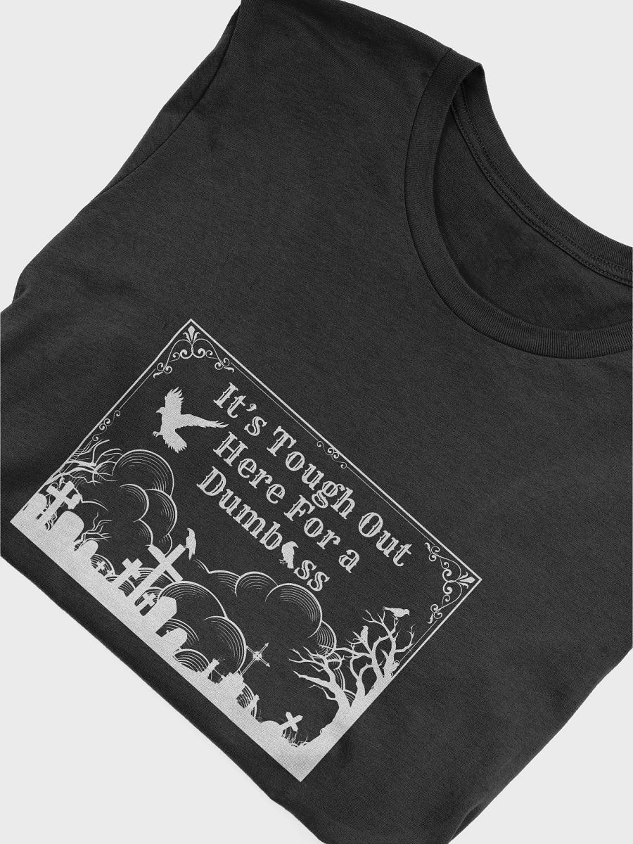Tough Out Here Unisex T-Shirt (White Design) product image (44)