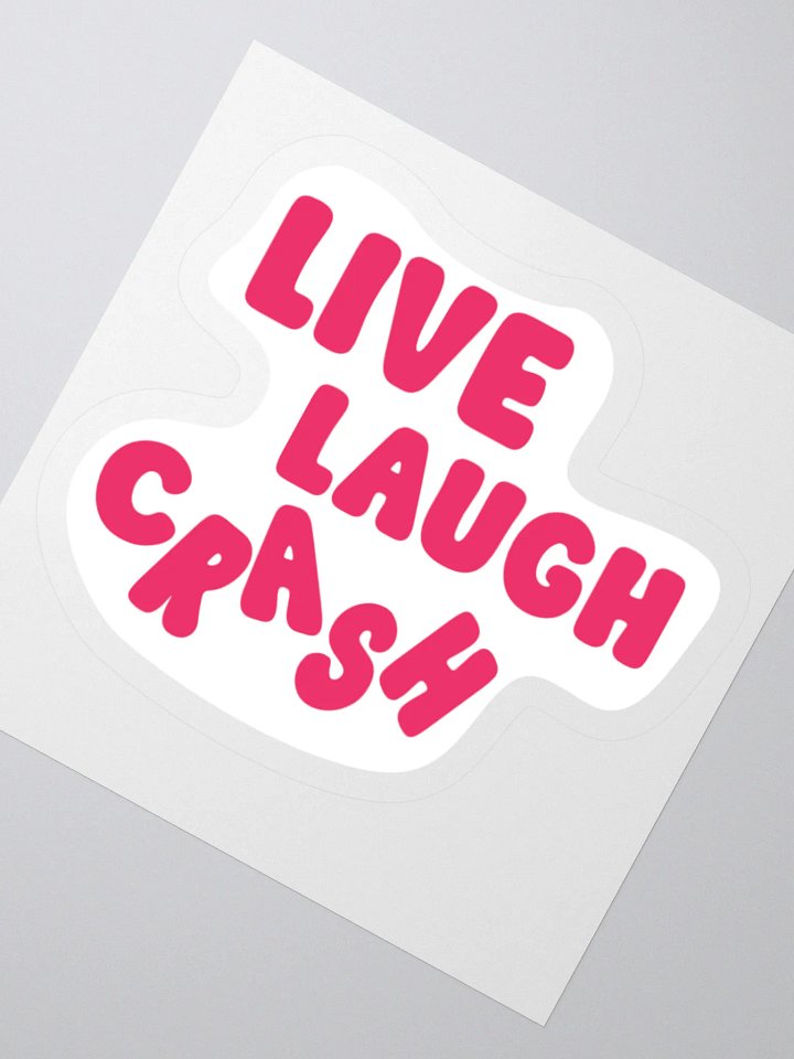 The Stickers: "Live, Laugh, CrAsH" product image (4)