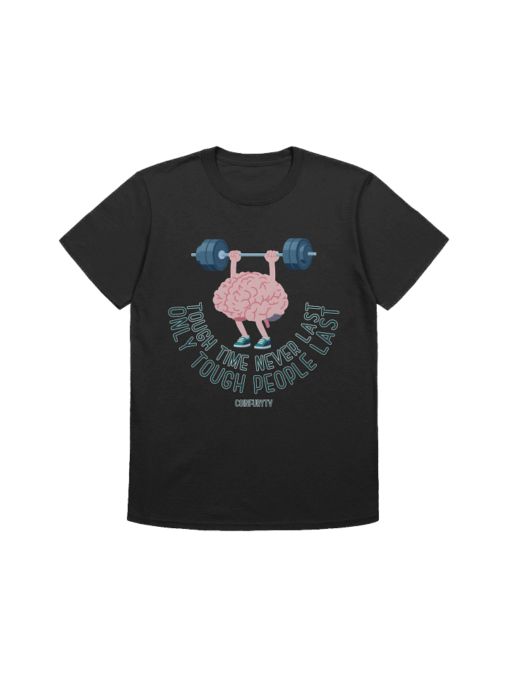Tough Time Never Last (Brainpower) - Tee product image (71)