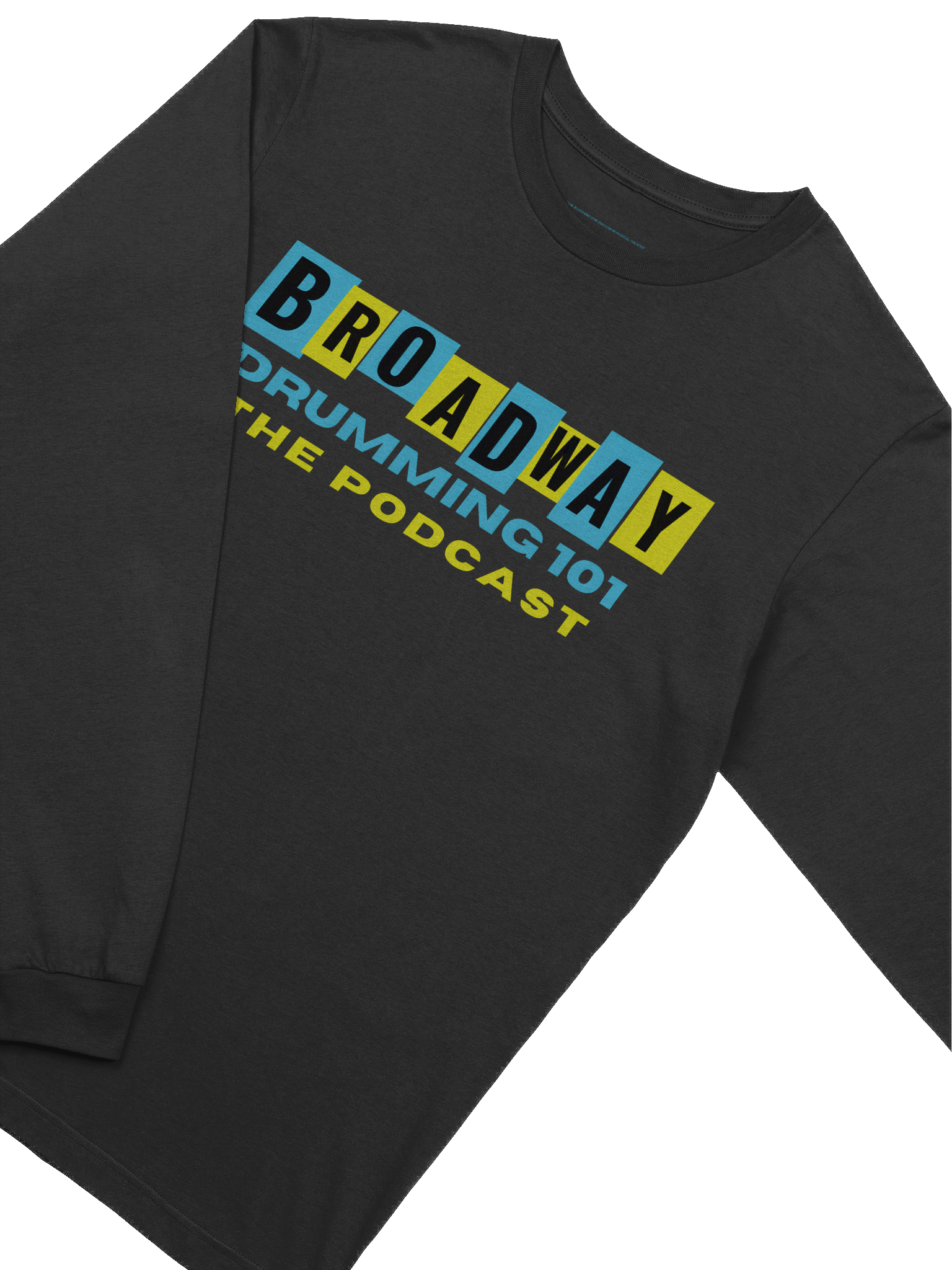 Broadway Drumming 101 Podcast Long Sleeve Tee product image (3)