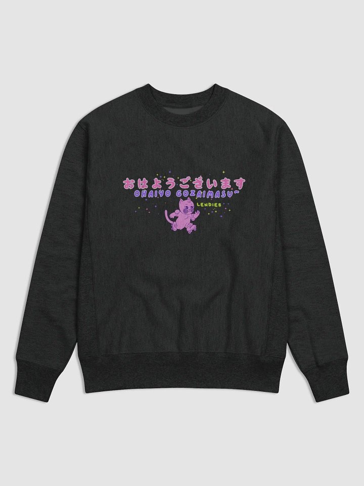 Ohaiyo Gozaimasu~ on Champion sweatshirt product image (1)