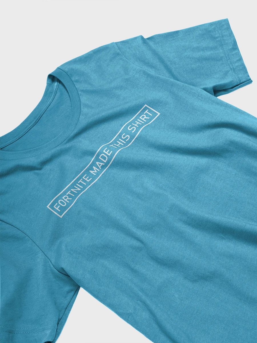 Fortnite Made this Shirt product image (3)