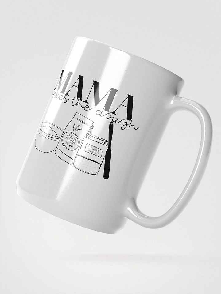 Our Mama Makes the Dough Mug product image (2)