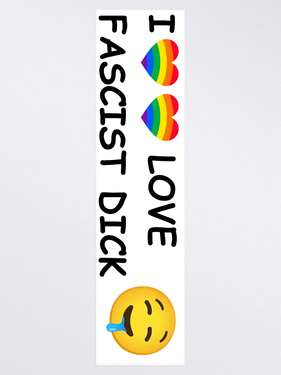 Anti-Cybertruck "I LOVE FASCIST DICK" Bumper Sticker product image (3)