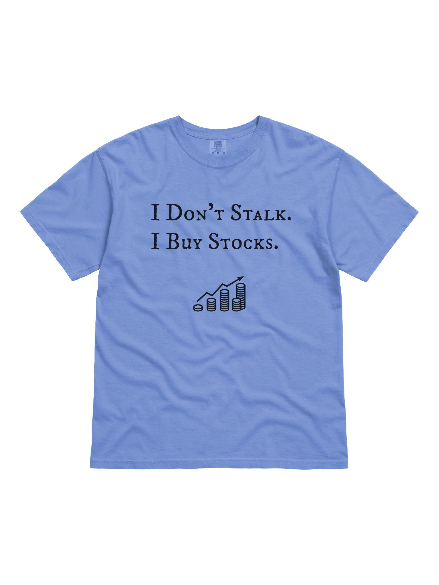 I don't Stalk , I buy Stocks product image (7)