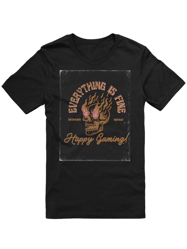 Everything Is Fine Flaming Skull Gaming Tee product image (1)