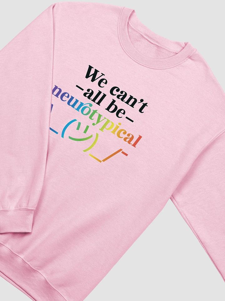 We Can't All Sweatshirt product image (14)