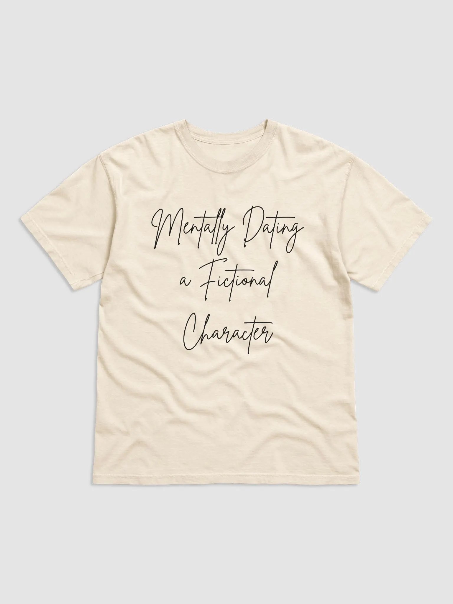 Mentally Dating a Fictional Character shirt product image (1)