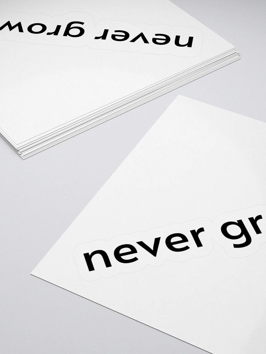 "never grow up." Sticker product image (13)